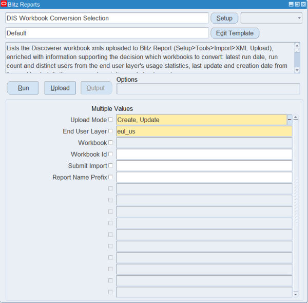 Blitz Report run screen for DIS Workbook Conversion Selection with Upload Mode Create, Update and End User Layer eul_us
