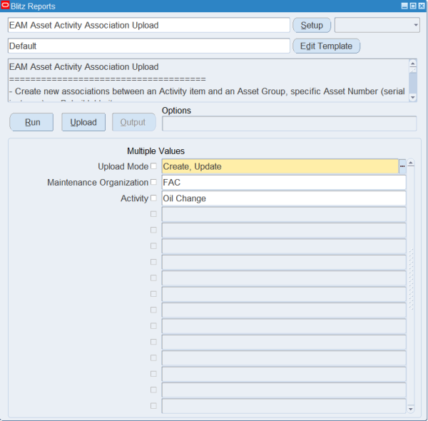 Blitz Report run screen for EAM Asset Activity Association Upload with Upload Mode Create, Update, Maintenance Organization FAC and Activity Oil Change