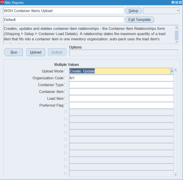 Blitz Report run screen for WSH Container Items Upload with Upload Mode Create, Update and Organization Code M1